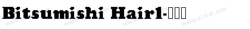 Bitsumishi Hairl字体转换